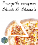 Seven ways to conquer Chuck E. Cheese's